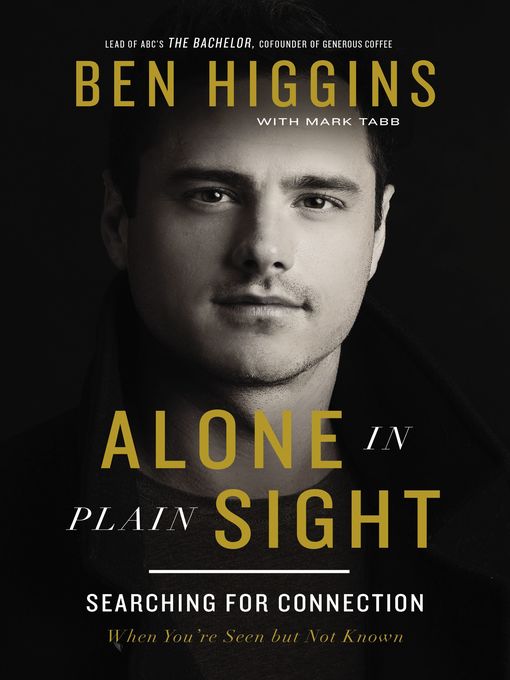 Title details for Alone in Plain Sight by Ben Higgins - Available